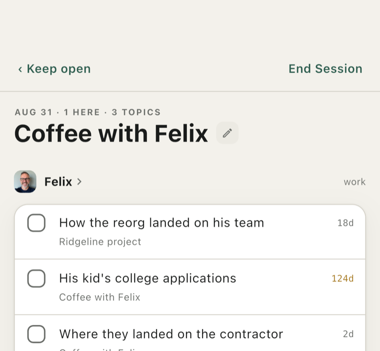 A session in Brunch called Coffee with Felix, listing three things to ask: how the reorg landed on his team, his kid's college applications, and where they landed on the contractor.